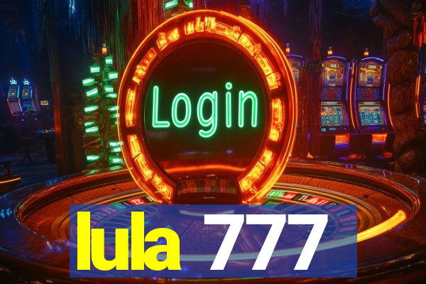 lula 777